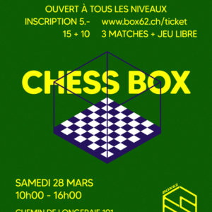 28 MAR 2026 - Chess Box Tournament